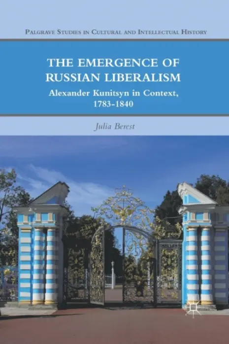Emergence of Russian Liberalism - Berest, J.