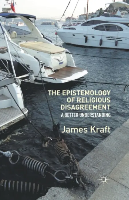 Epistemology of Religious Disagreement - Kraft, J.