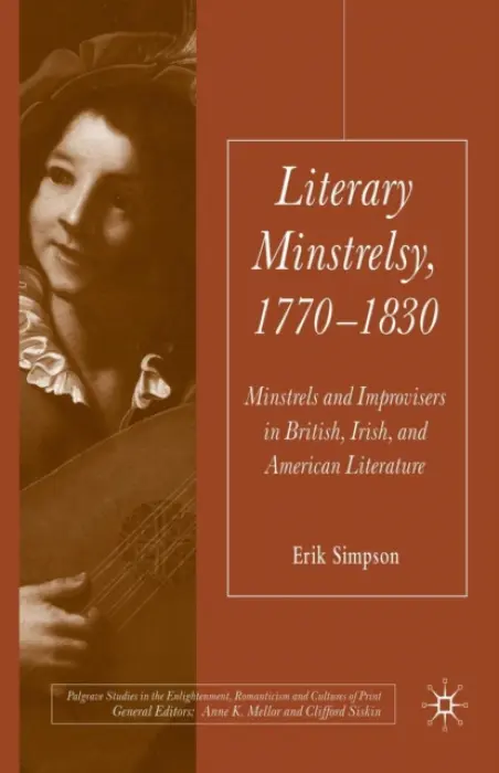 Literary Minstrelsy, 1770-1830 - Simpson, E.