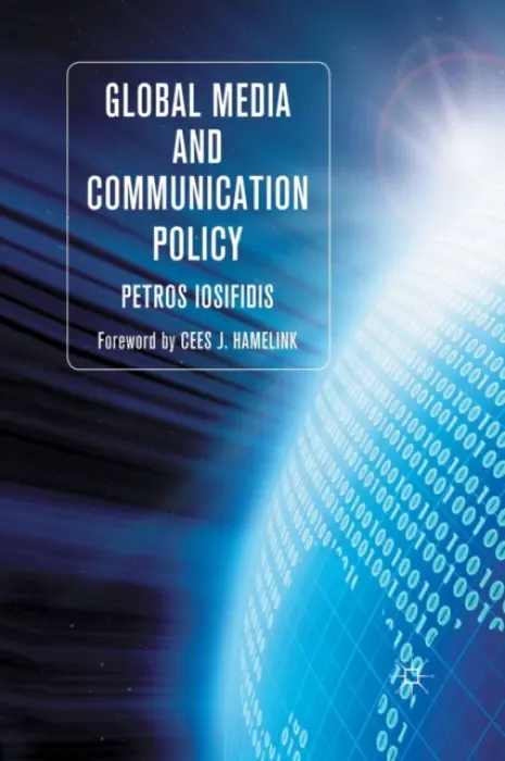 Global Media and Communication Policy - Iosifidis, P.