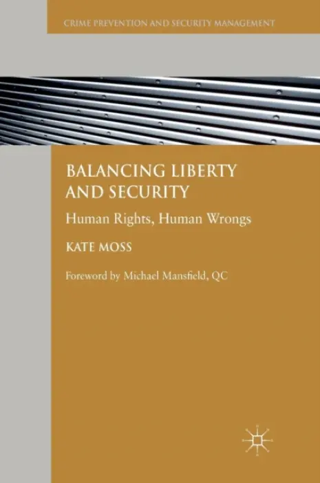 Balancing Liberty and Security - Moss, Kate