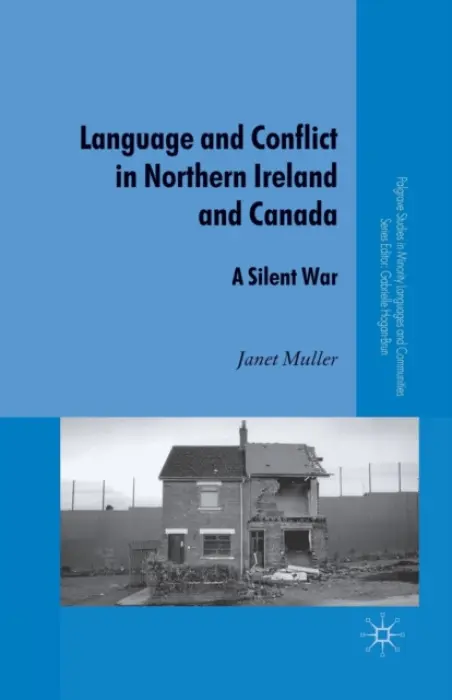 Language and Conflict in Northern Ireland and Canada - Muller, J.