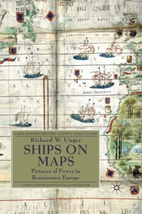 Ships on Maps - Unger, Richard W.