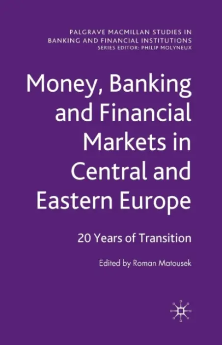 Money, Banking and Financial Markets in Central and Eastern Europe
