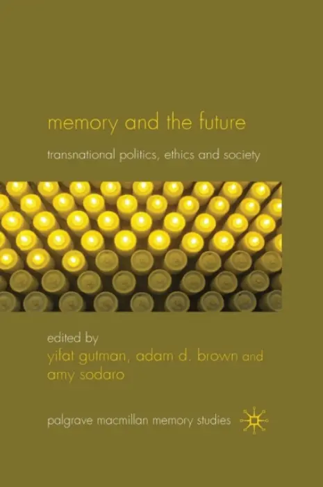 Memory and the Future - Gutman, Yifat a Brown, Adam D. a Sodaro, Amy