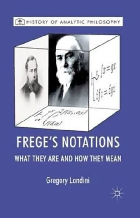 Frege's Notations - Landini, Gregory a Beaney, Michael