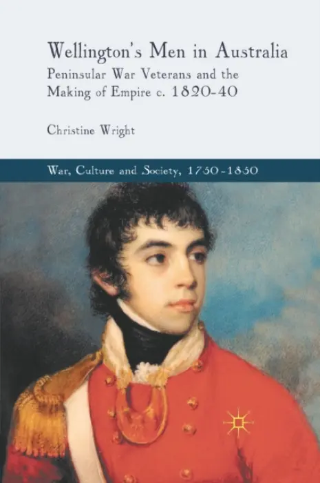 Wellington's Men in Australia - Wright, C.