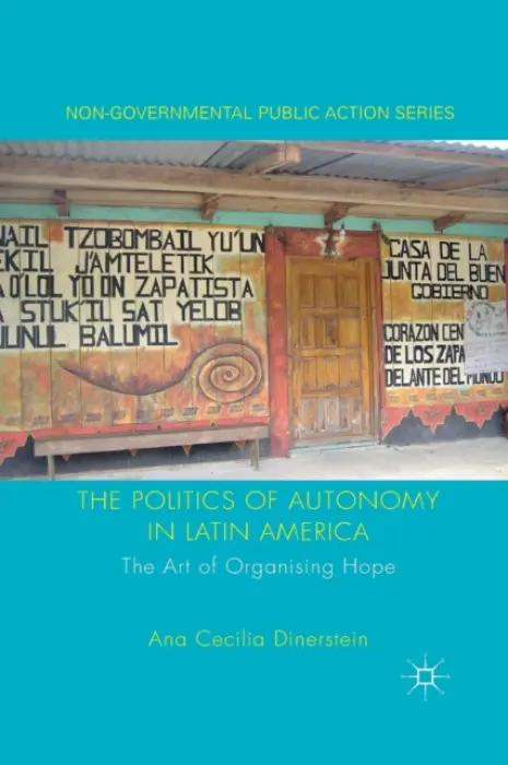 Politics of Autonomy in Latin America - Dinerstein, A.