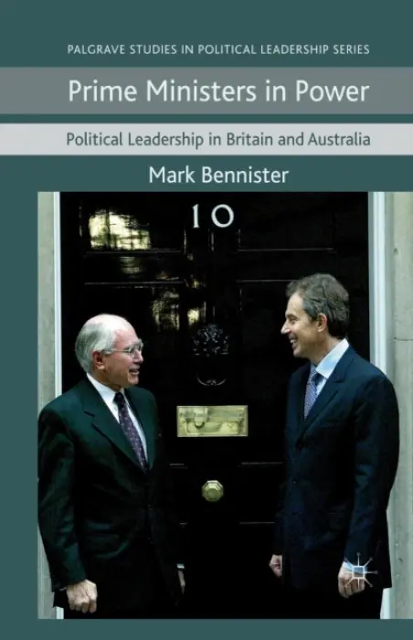 Prime Ministers in Power - Bennister, M.