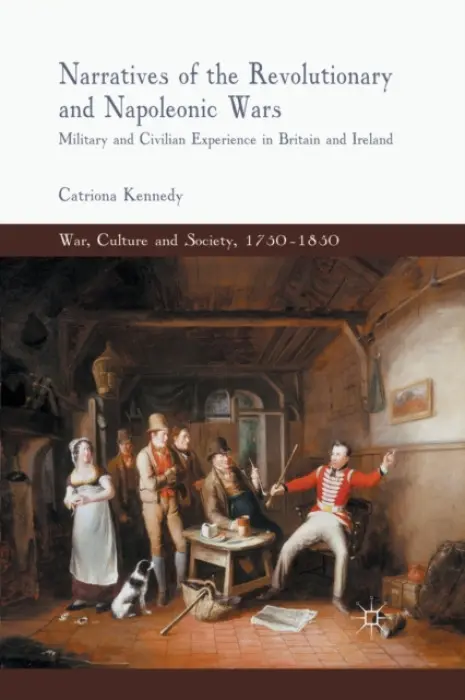 Narratives of the Revolutionary and Napoleonic Wars - Kennedy, C.