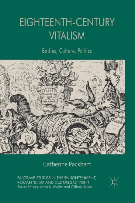 Eighteenth-Century Vitalism - Packham, C.