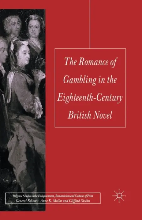 Romance of Gambling in the Eighteenth-Century British Novel - Richard, Jessica