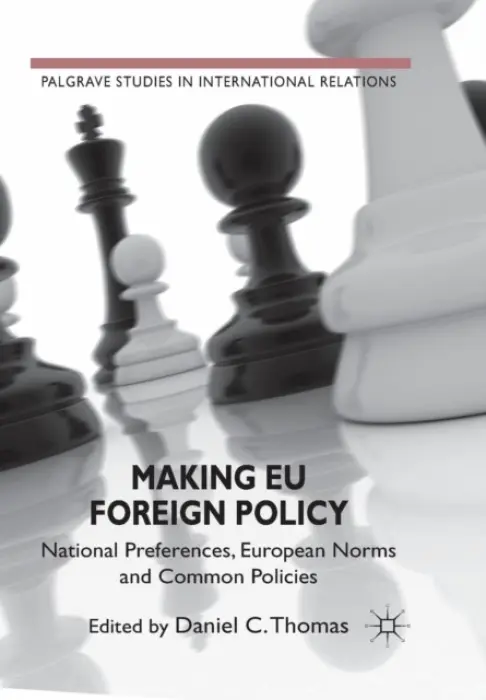 Making EU Foreign Policy - Thomas, Daniel C.