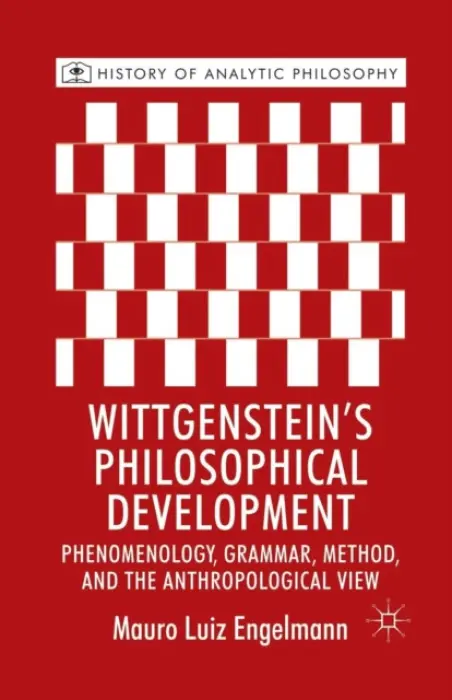 Wittgenstein's Philosophical Development - Engelmann, M.