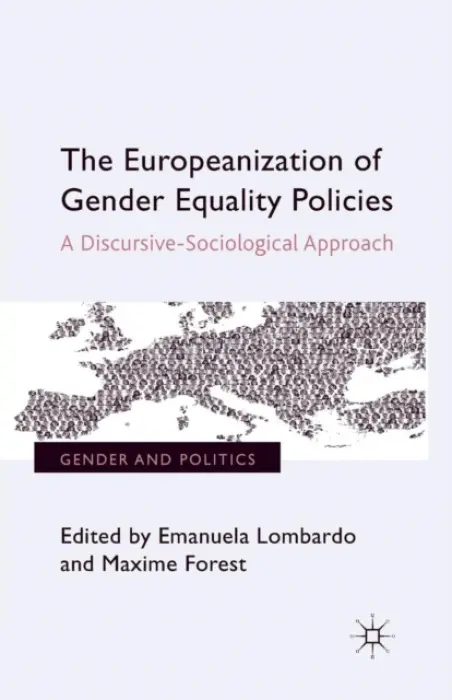 Europeanization of Gender Equality Policies - Lombardo, Emanuela a Forest, Maxime