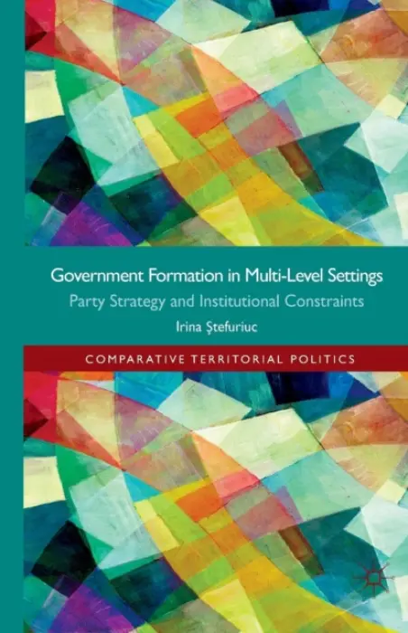 Government formation in Multi-Level Settings - Stefuriuc, I.