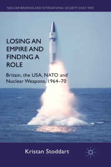 Losing an Empire and Finding a Role - Stoddart, K.