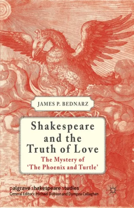 Shakespeare and the Truth of Love - Bednarz, J.