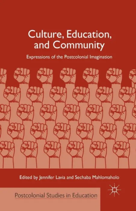 Culture, Education, and Community - Lavia, J. a Mahlomaholo, S.