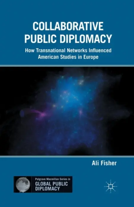 Collaborative Public Diplomacy - Fisher, A.