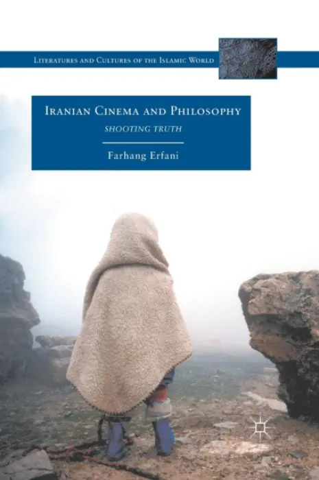 Iranian Cinema and Philosophy - Erfani, Farhang