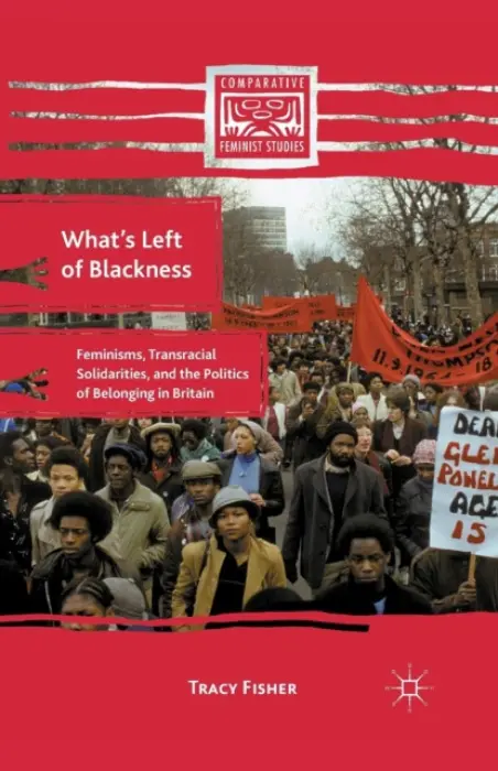 What's Left of Blackness - Fisher, T.