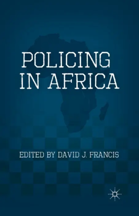 Policing in Africa - Francis, D.