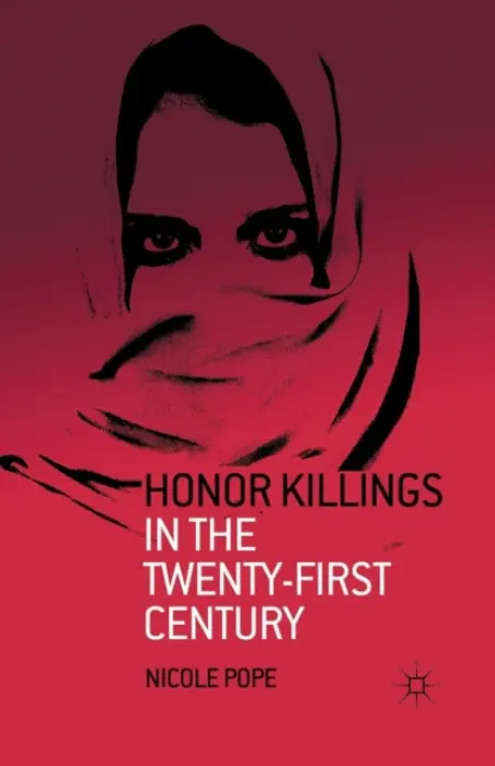 Honor Killings in the Twenty-First Century - Pope, N.