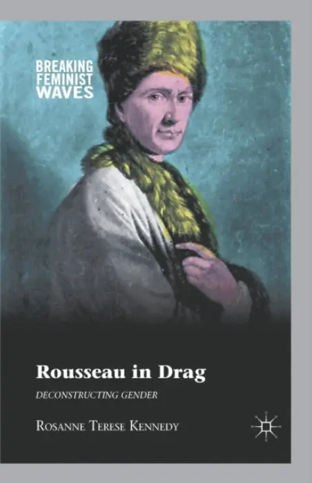 Rousseau in Drag - Kennedy, R.