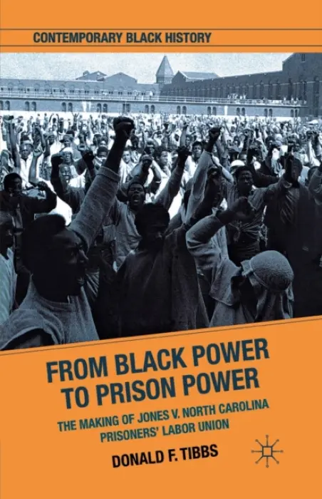 From Black Power to Prison Power - Tibbs, D.