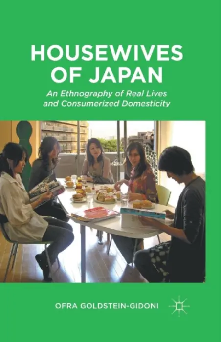 Housewives of Japan - Goldstein-Gidoni, O.