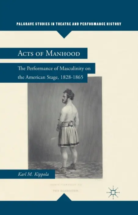 Acts of Manhood - Kippola, K.