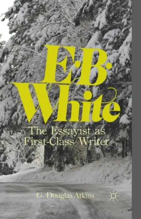 E. B. White - Atkins, G.