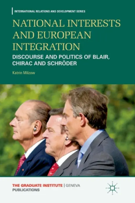 National Interests and European Integration - Milzow, K.