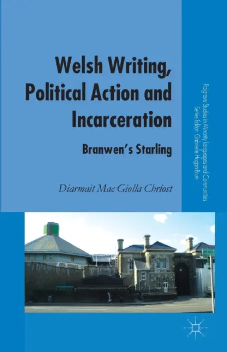 Welsh Writing, Political Action and Incarceration