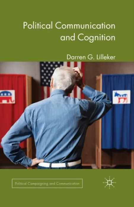 Political Communication and Cognition - Lilleker, D.