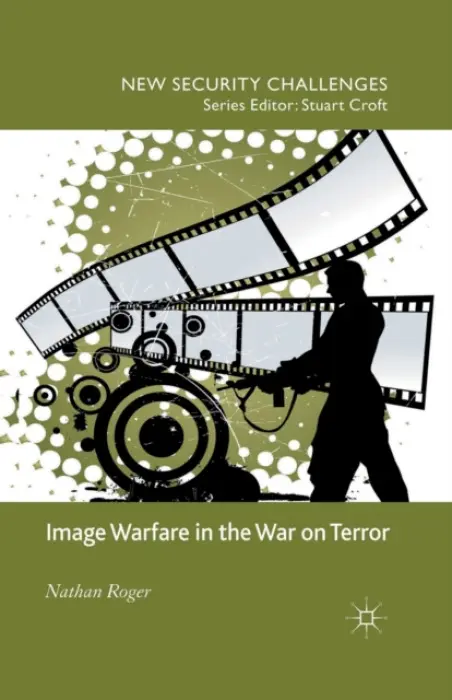 Image Warfare in the War on Terror - Roger, N.
