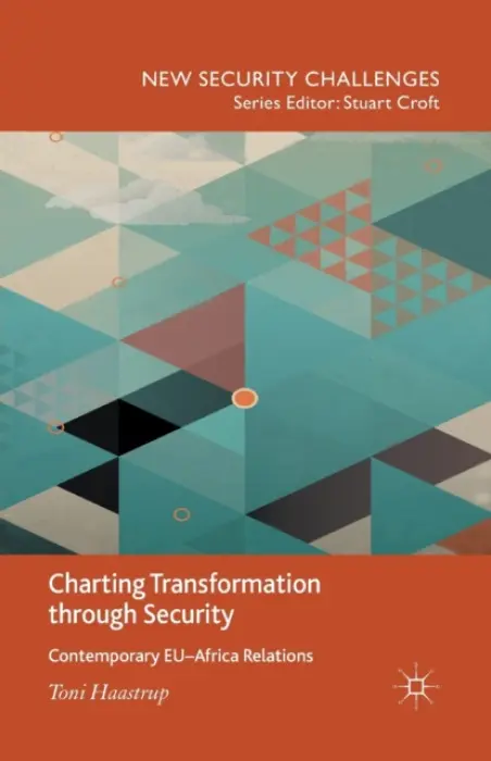 Charting Transformation through Security - Haastrup, T.