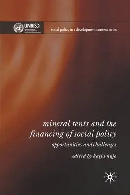 Mineral Rents and the Financing of Social Policy - Hujo, Katja