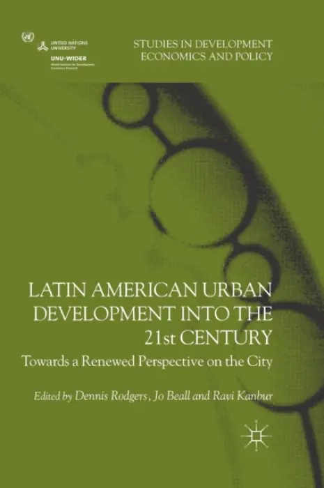 Latin American Urban Development into the Twenty First Century