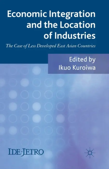 Economic Integration and the Location of Industries - Kuroiwa, I.