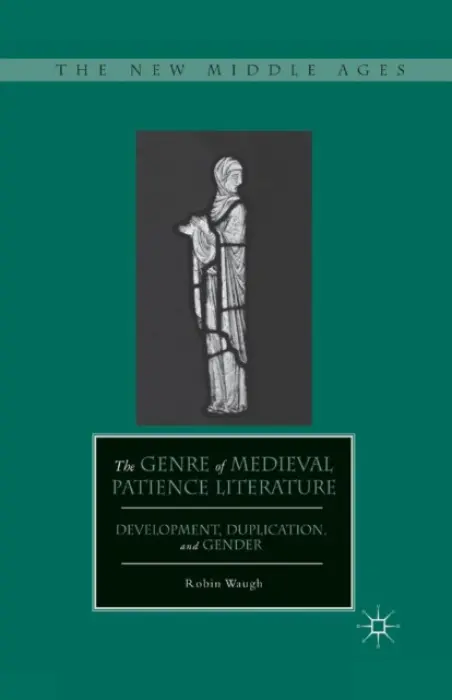 Genre of Medieval Patience Literature - Waugh, R.