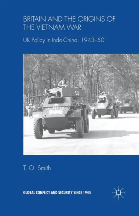 Britain and the Origins of the Vietnam War - Smith, T.