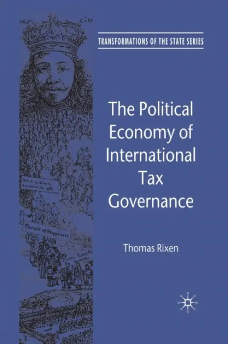 Political Economy of International Tax Governance - Rixen, T.