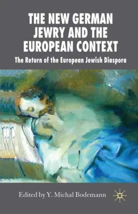New German Jewry and the European Context