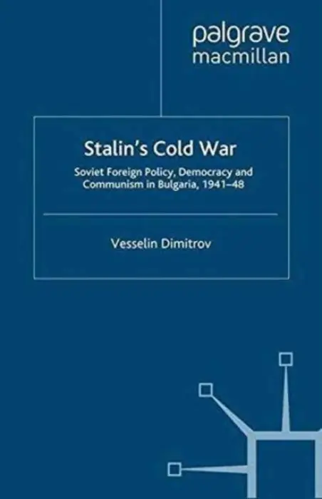Stalin's Cold War - Dimitrov, V.