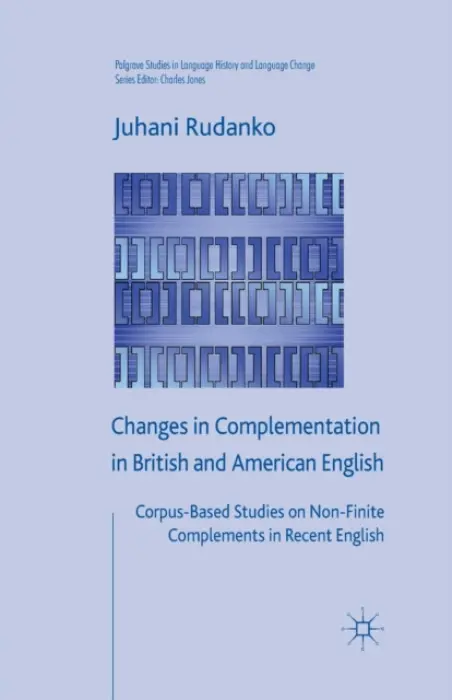 Changes in Complementation in British and American English - Rudanko, J.