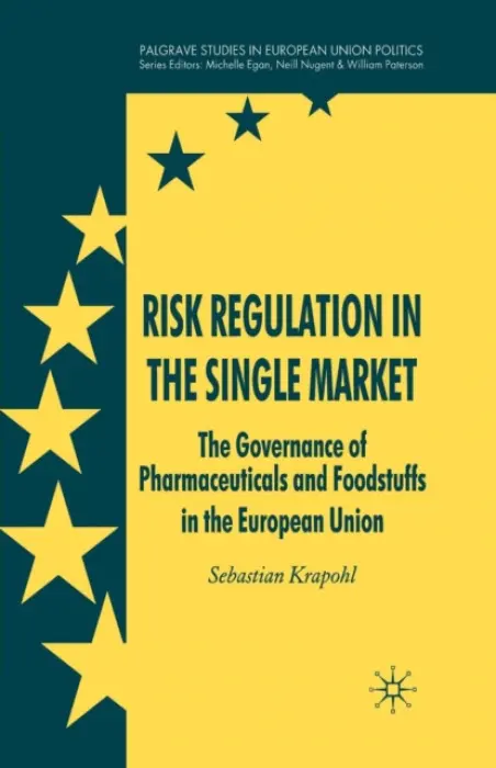 Risk Regulation in the Single Market - Krapohl, Sebastian