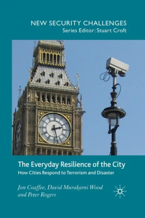 Everyday Resilience of the City - Coaffee, J. a Wood, D. Murakami a Rogers, P.