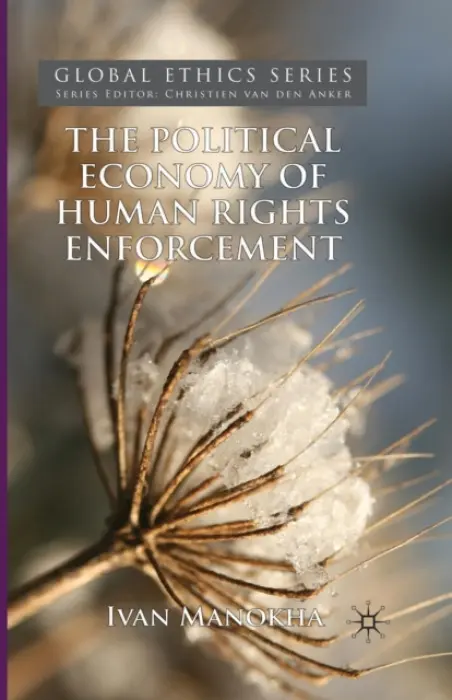 Political Economy of Human Rights Enforcement - Manokha, I.
